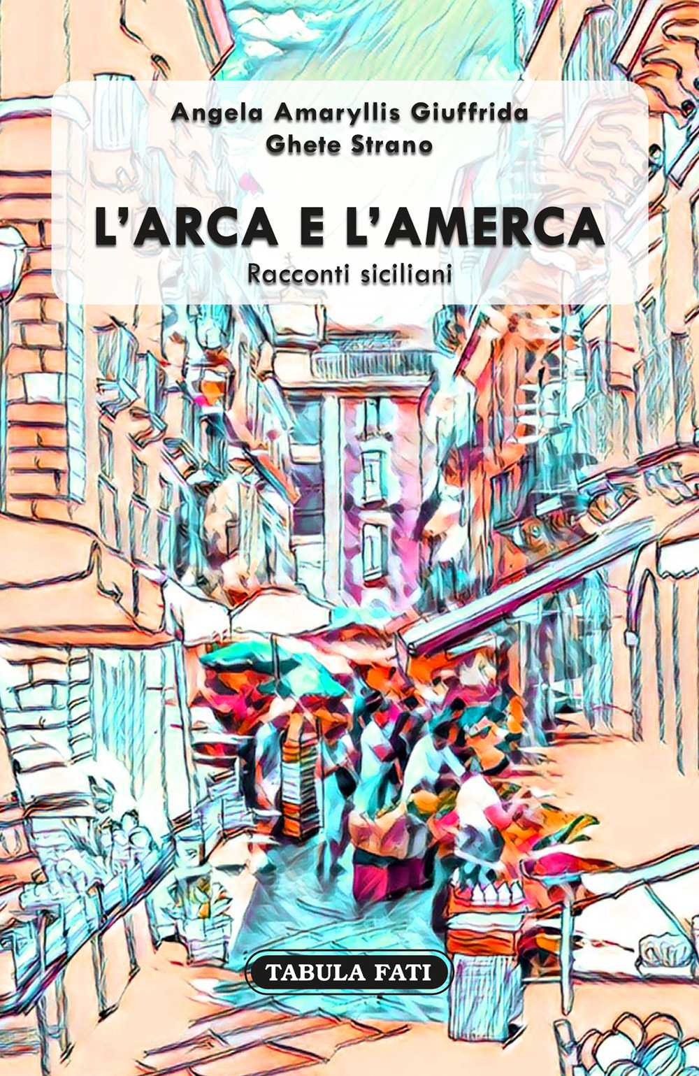 L'arca e l'Amerca. Racconti siciliani