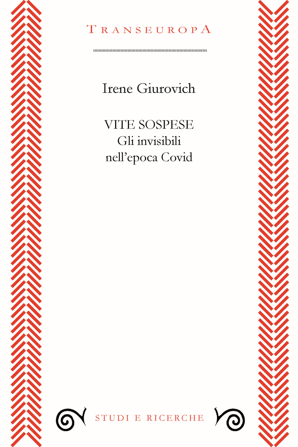 Vite sospese. Gli invisibili nell'epoca Covid