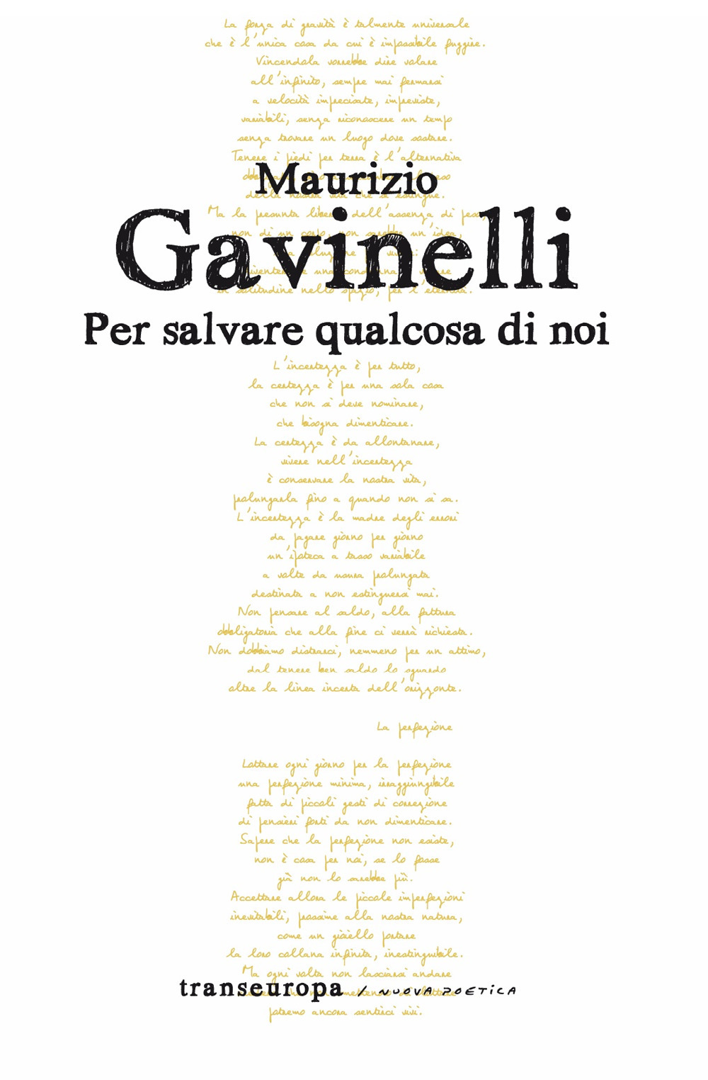 Per salvare qualcosa di noi