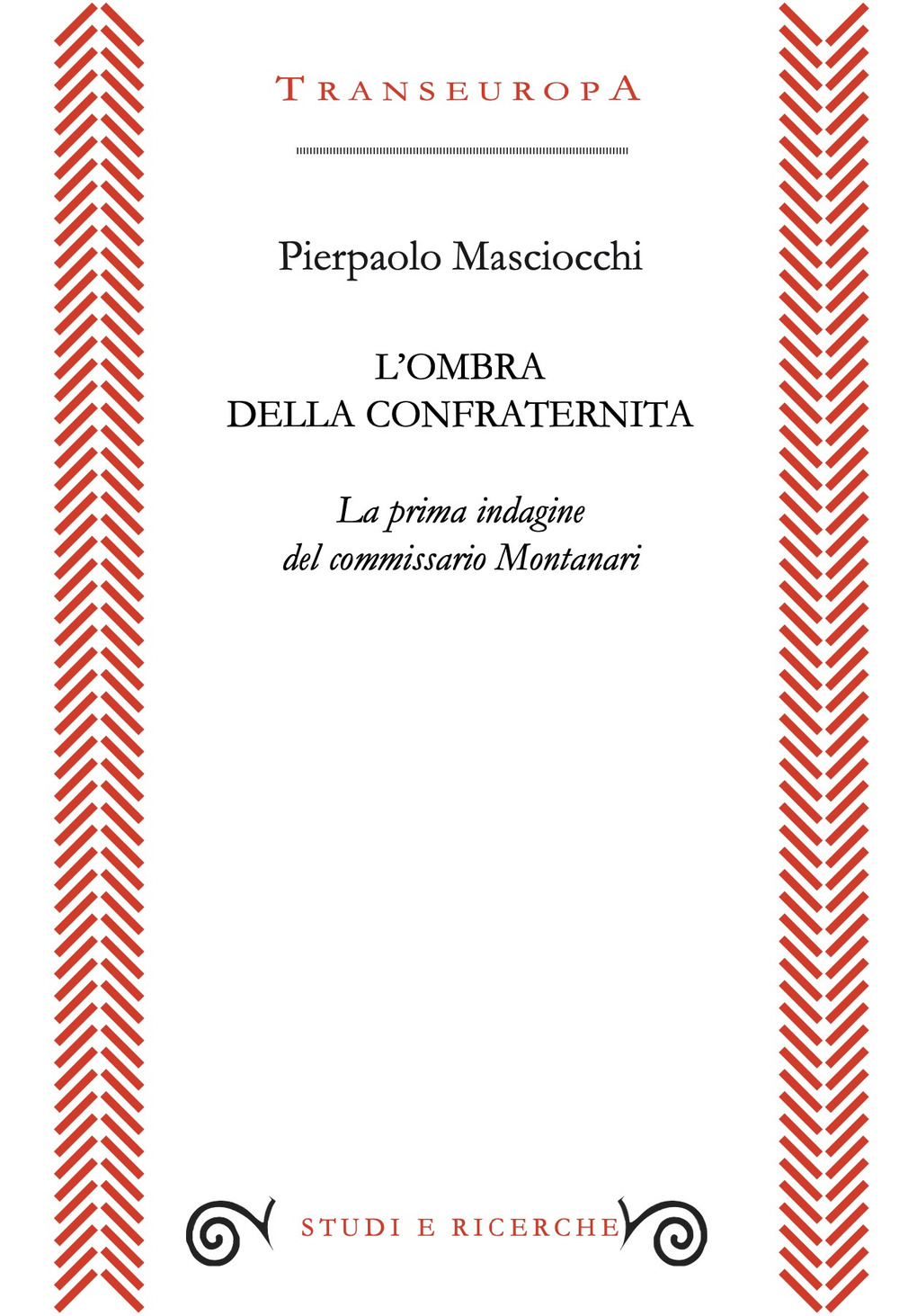 L'ombra della confraternita. La prima indagine del commissario Montanari
