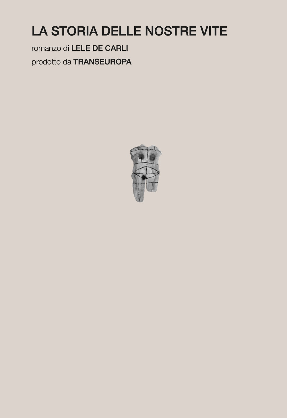 La storia delle nostre vite