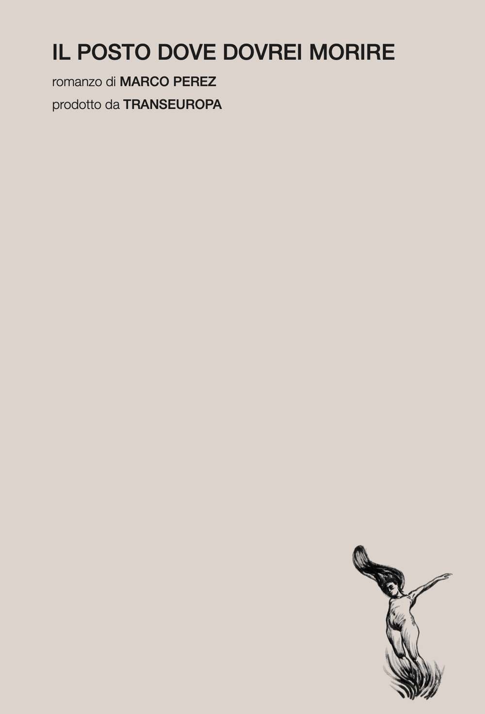 Il posto dove dovrei morire