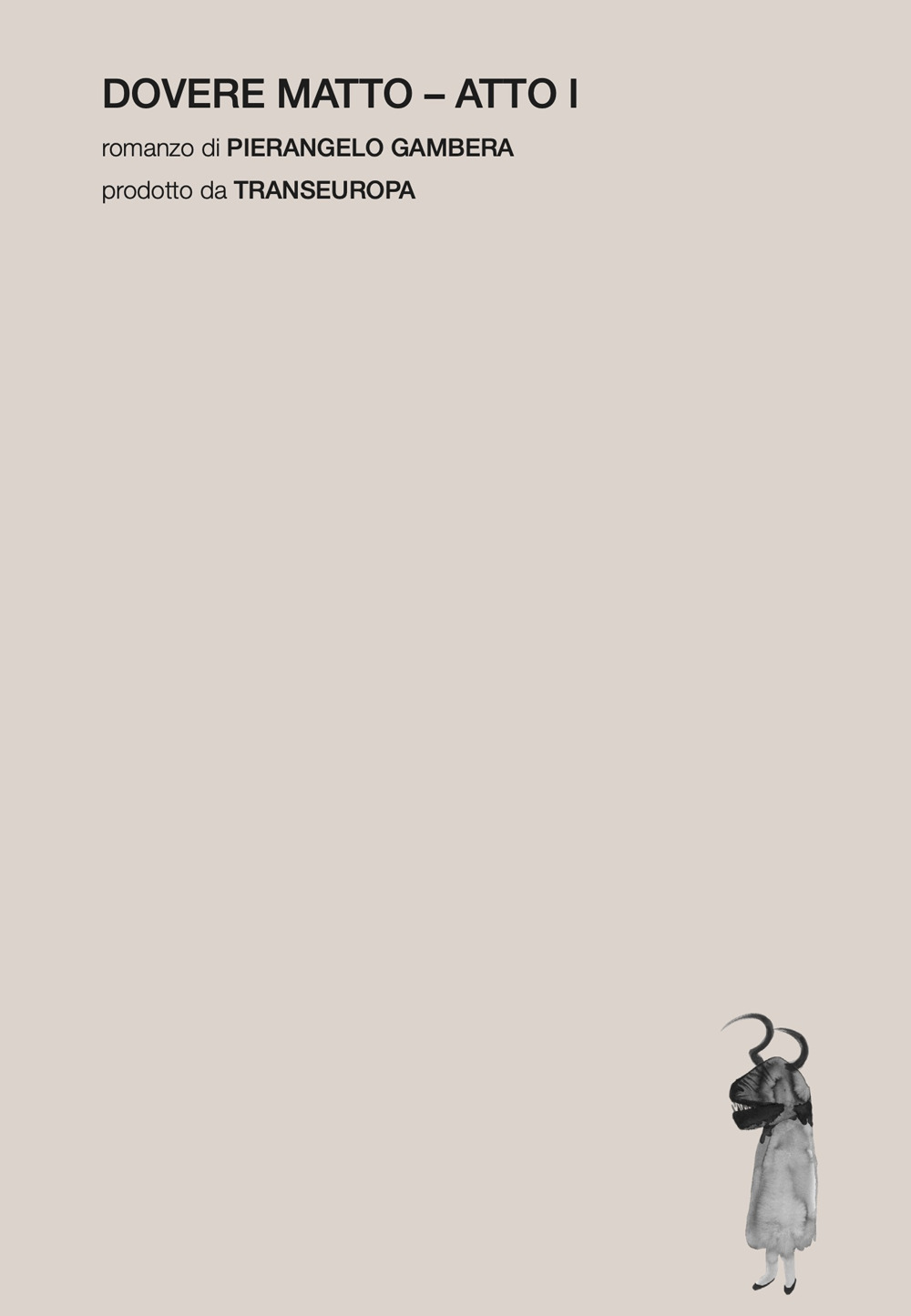 Dovere matto. Atto I