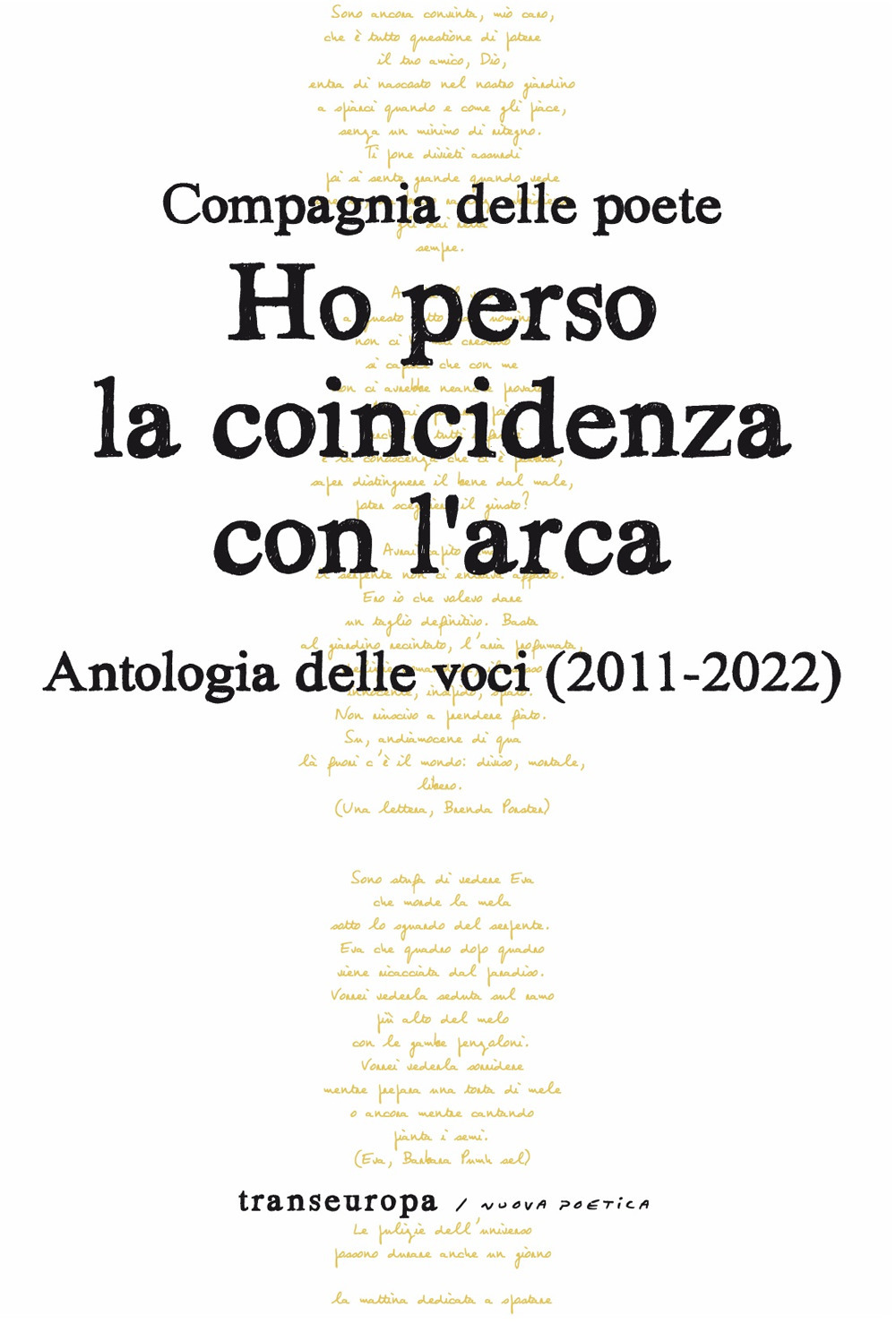Ho perso la coincidenza con l'Arca. Antologia delle voci (2011-2022)