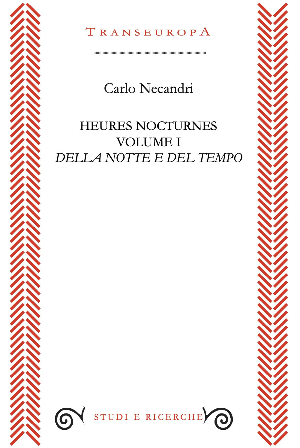 Heures nocturnes. Vol. 1: Della notte e del tempo