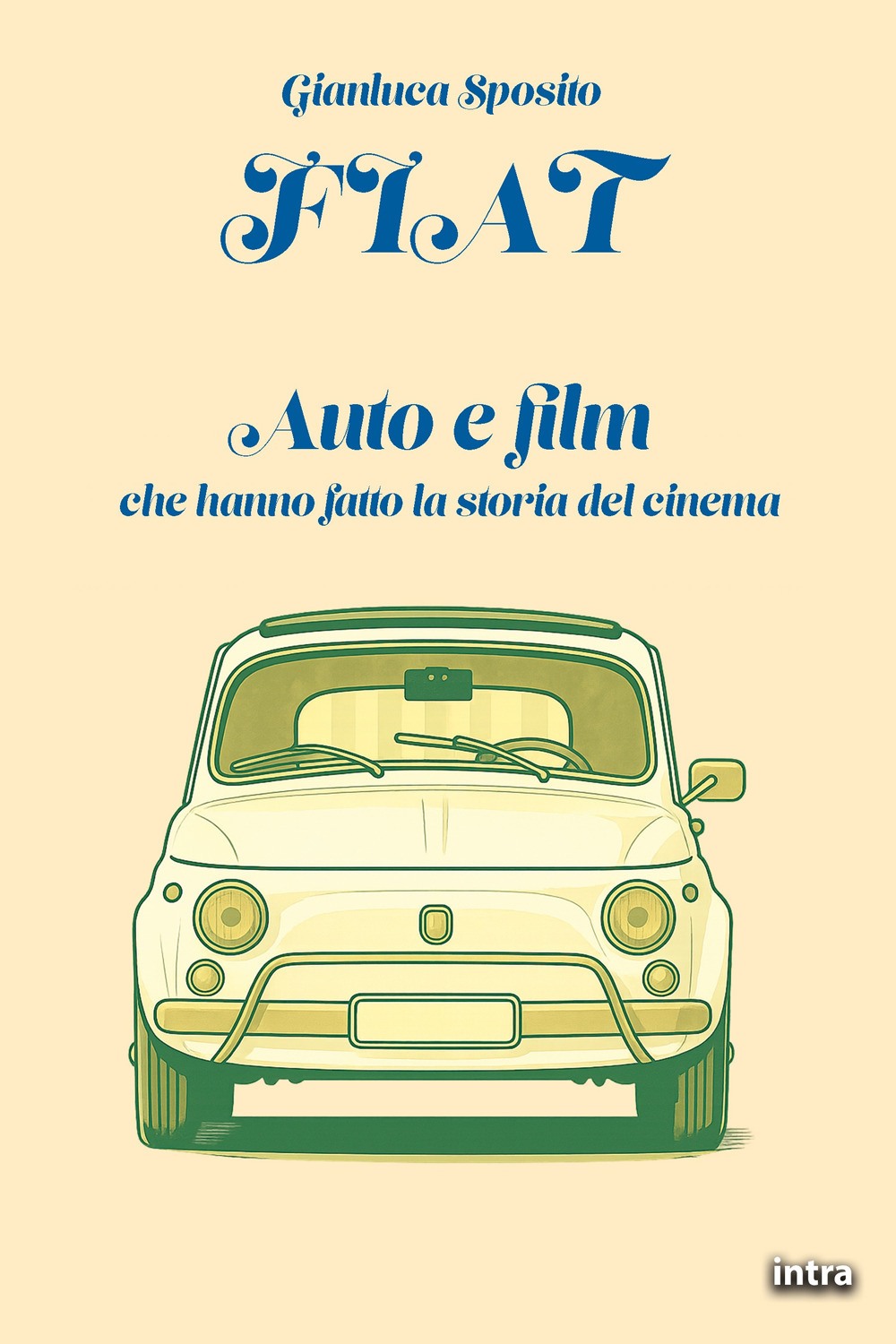 Fiat. Auto e film che hanno fatto la storia del cinema