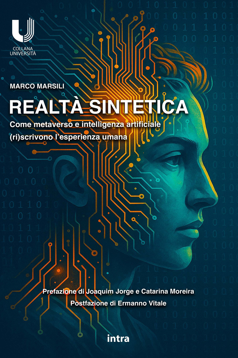Realtà sintetica. Come metaverso e intelligenza artificiale (ri)scrivono l’esperienza umana