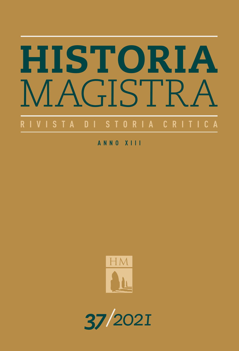 Historia Magistra. Rivista di storia critica. Vol. 37