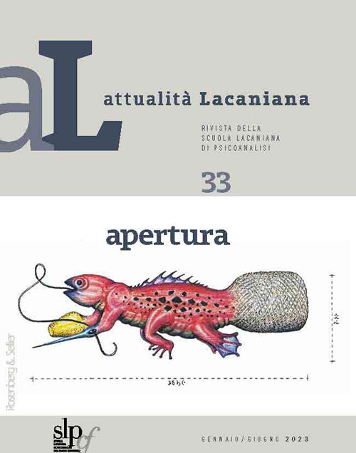 Attualità lacaniana. Rivista della Scuola Lacaniana di Psicoanalisi. Vol. 33: Apertura