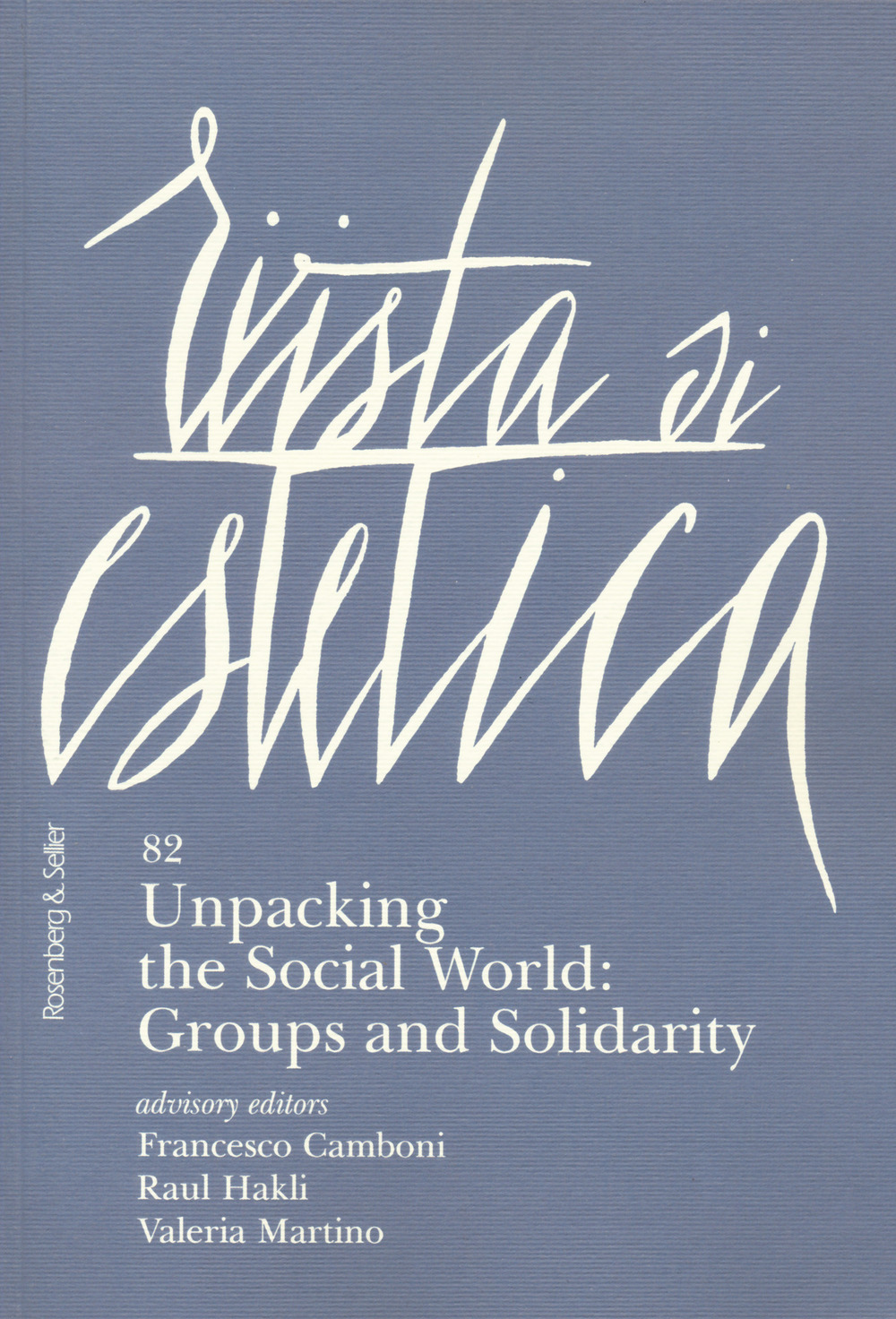 Rivista di estetica. Ediz. italiana e inglese. Vol. 82: Unpacking the social world: groups and solidarity