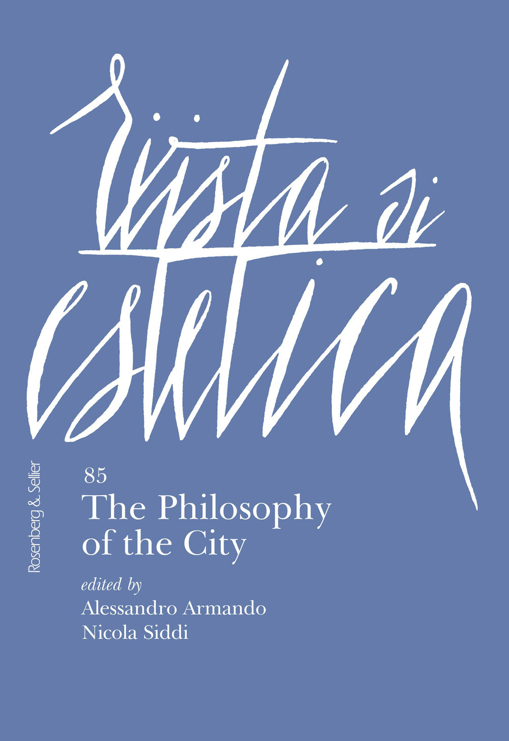 Rivista di estetica. Vol. 85: The philosophy of the city