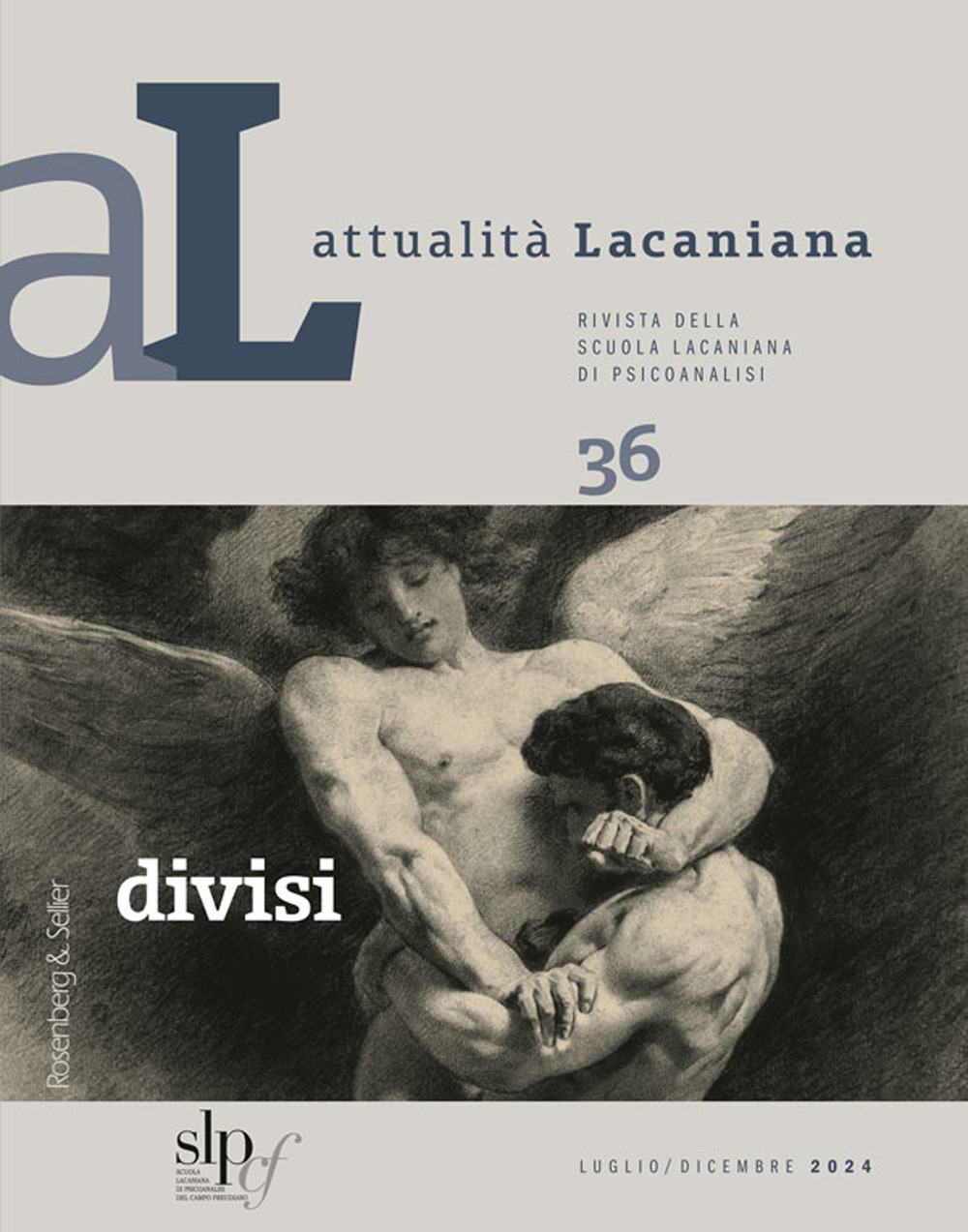 Attualità lacaniana. Rivista della Scuola Lacaniana di Psicoanalisi. Vol. 36: Divisi