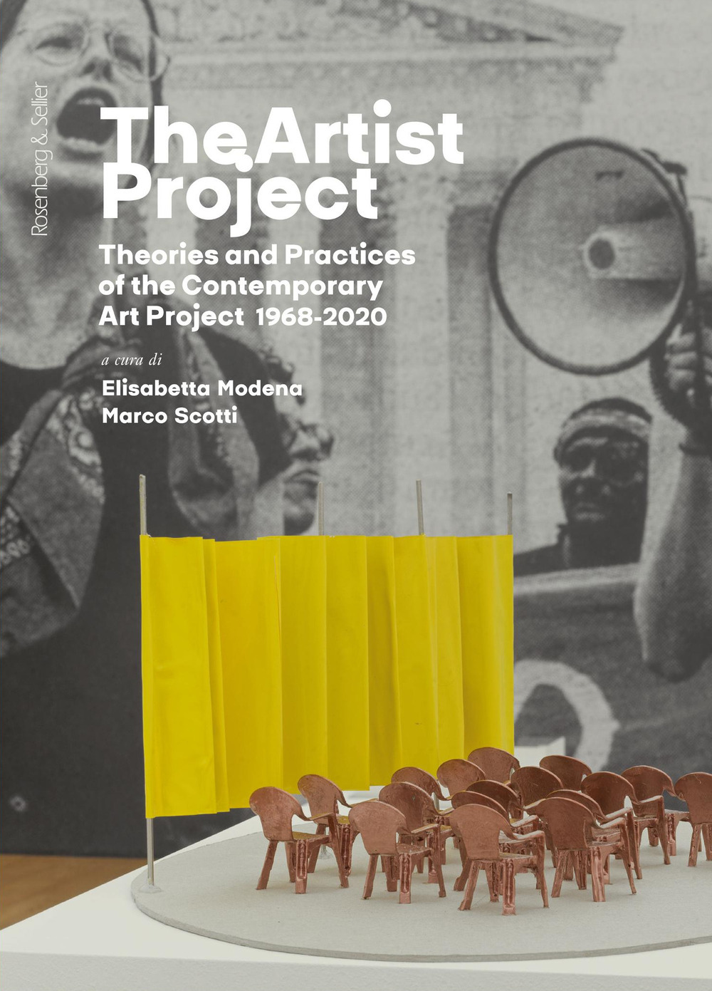 The Artist project. Theories and practices of the contemporary art project 1968-2020. Ediz. italiana