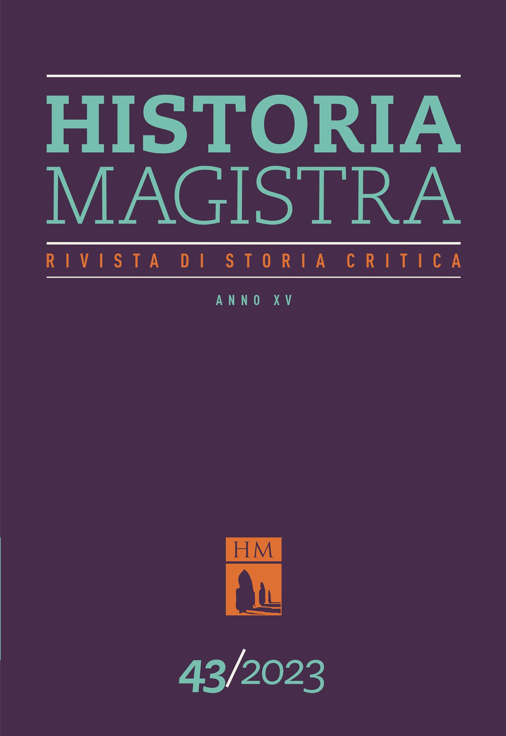 Historia Magistra. Rivista di storia critica. Vol. 43