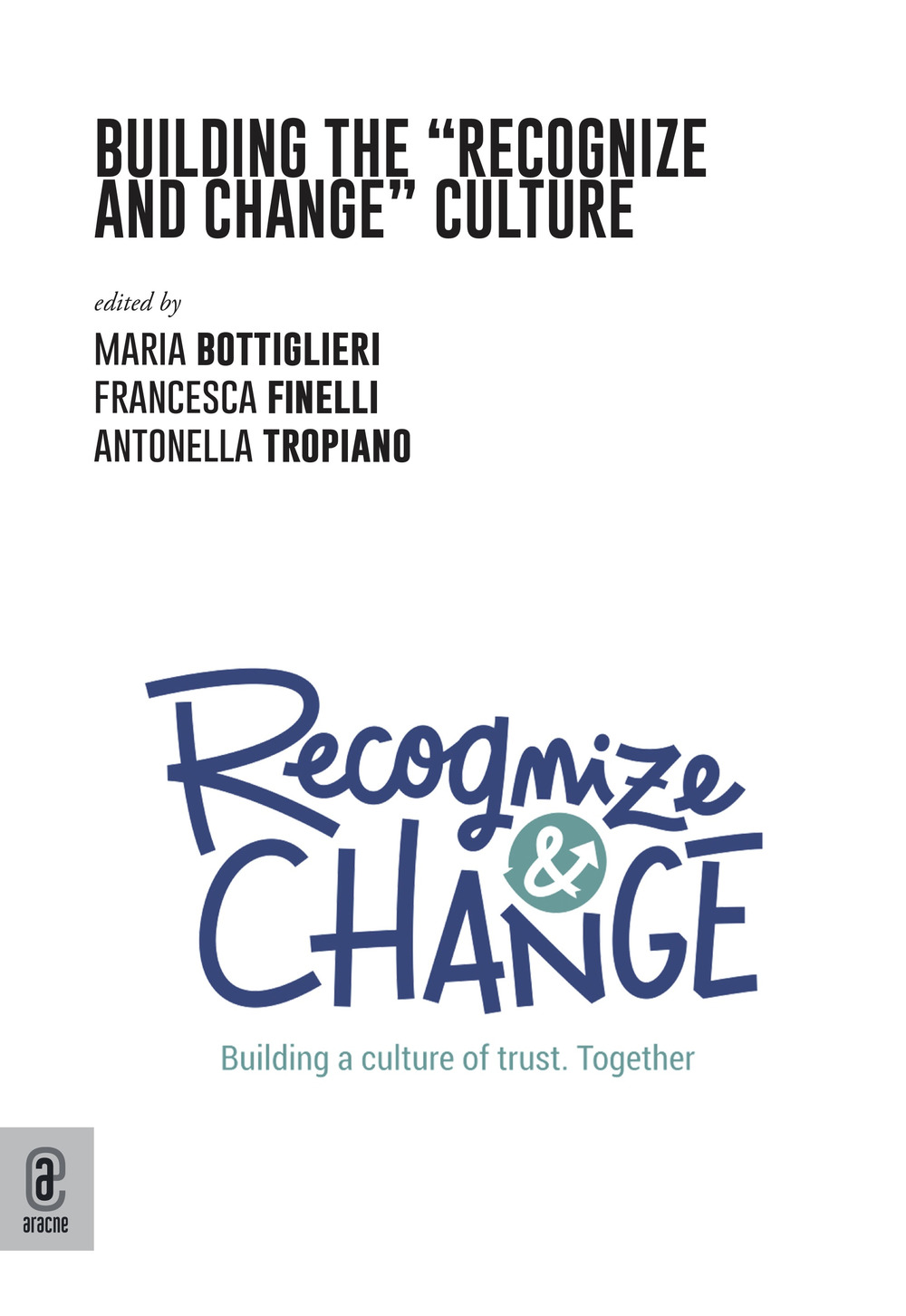 Building the «Recognize and Change» Culture