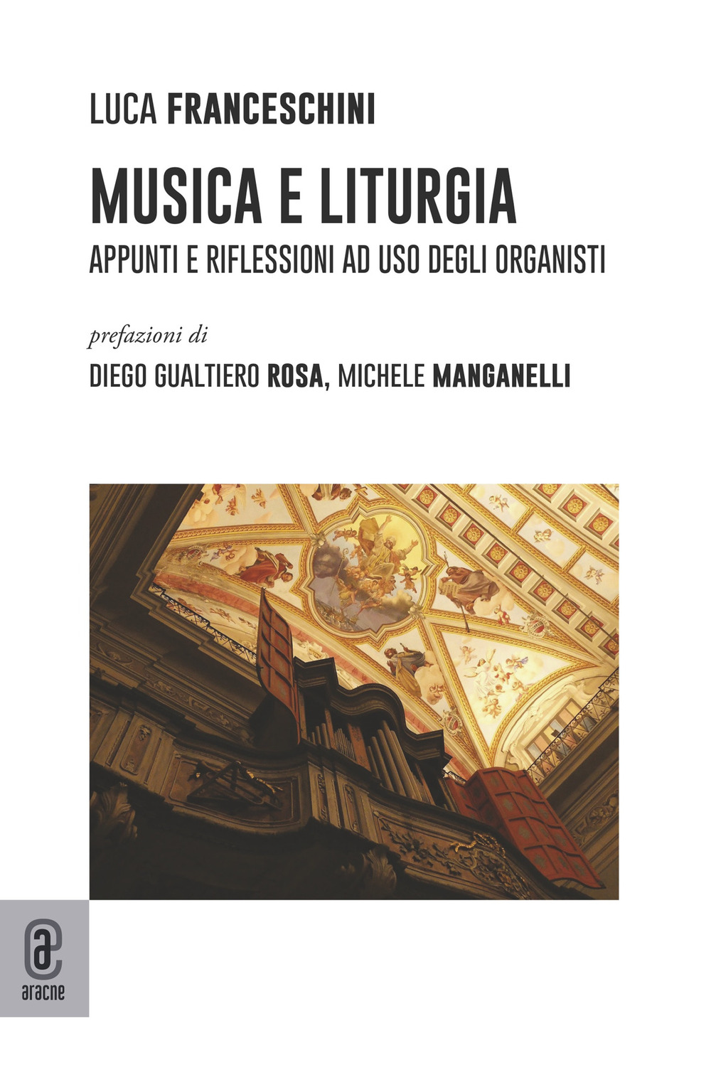 Musica e liturgia. Appunti e riflessioni ad uso degli organisti