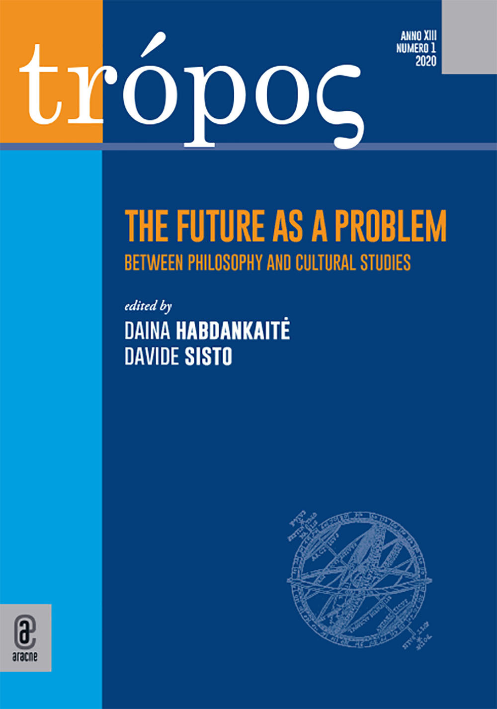 Trópos. Rivista di ermeneutica e critica filosofica. Vol. 1: The future as a problem. Between philosophy and cultural studies
