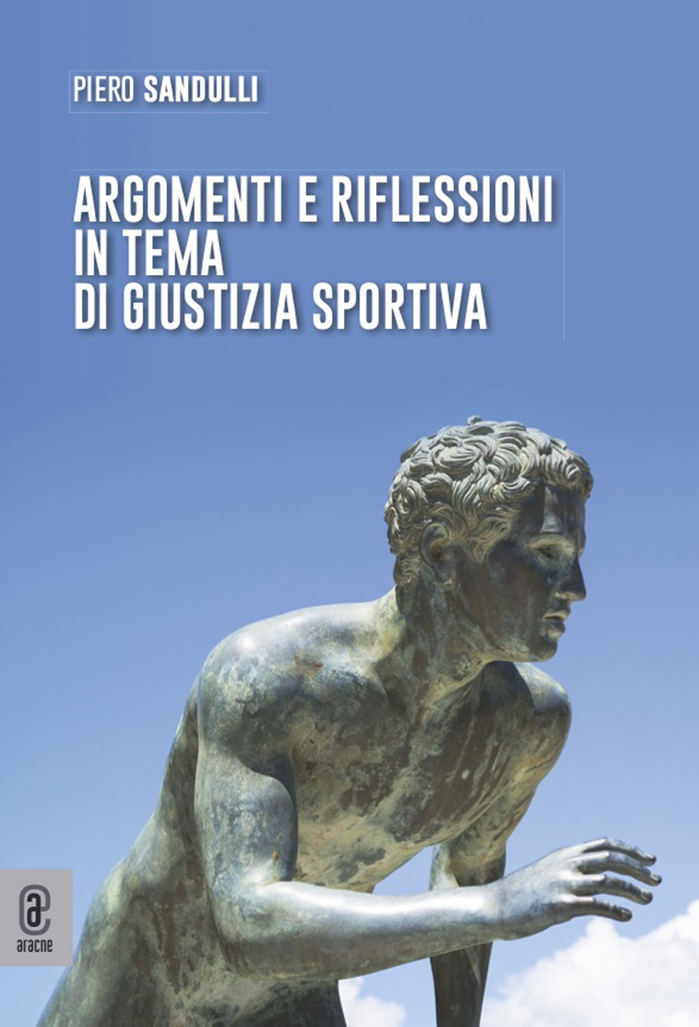Argomenti e riflessioni in tema di giustizia sportiva