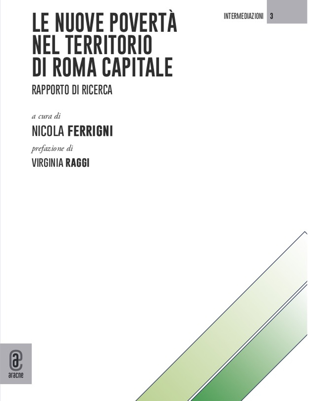 Le nuove povertà nel territorio di Roma Capitale. Rapporto di ricerca