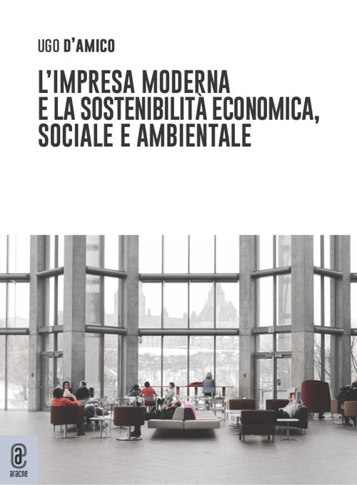 L'impresa moderna e la sostenibilità economica, sociale e ambientale