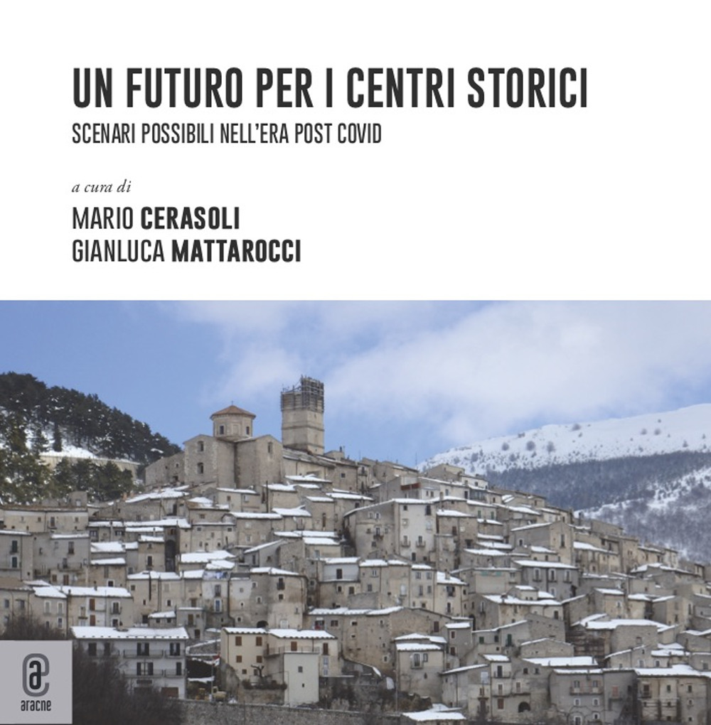 Un futuro per i centri storici. Scenari possibili nell'era post Covid