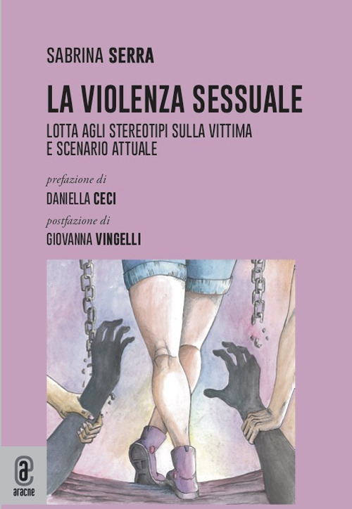 La violenza sessuale. Lotta agli stereotipi sulla vittima e scenario attuale