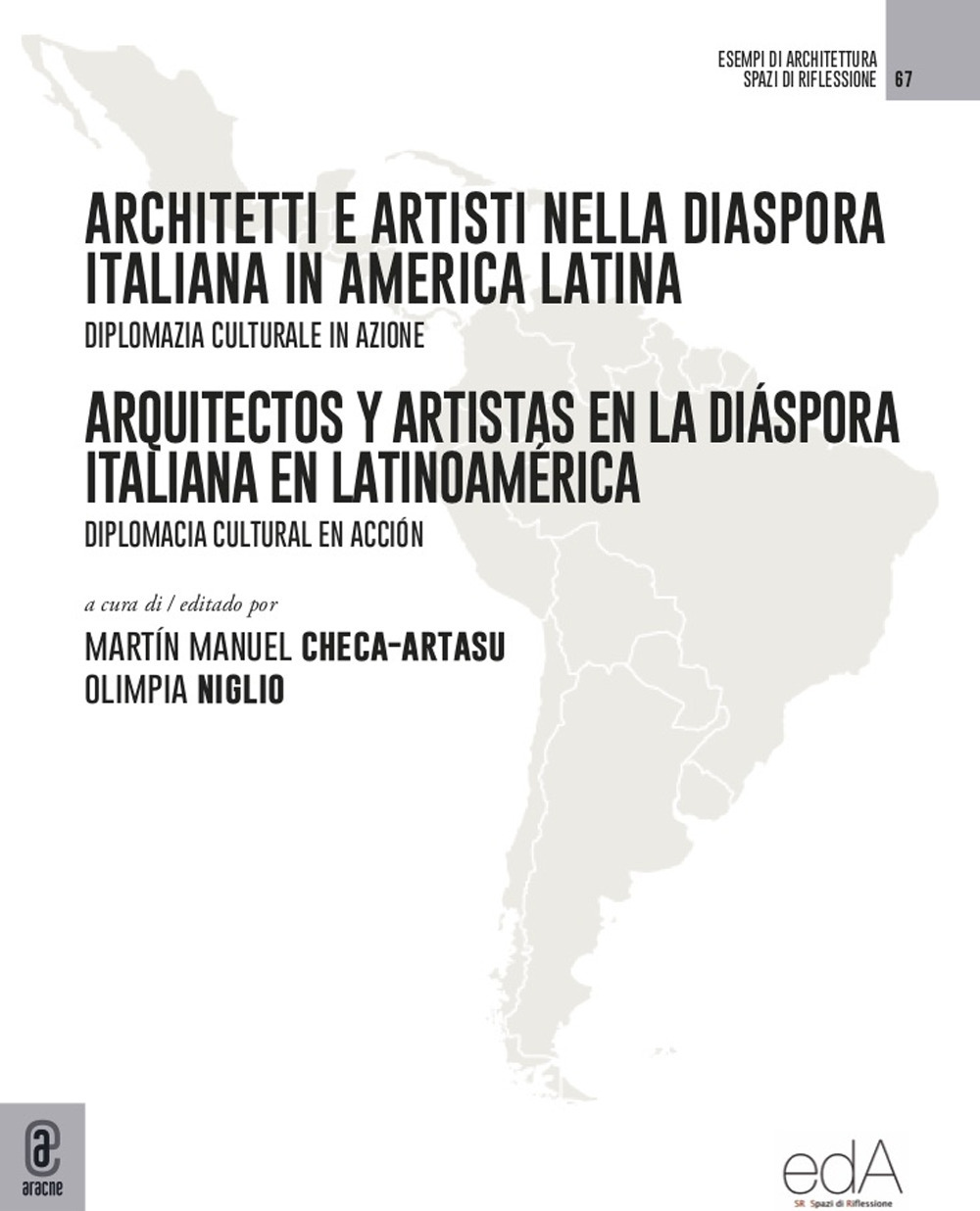 Architetti e artisti nella Diaspora Italiana in America Latina-Arquitectos y Artistas en la Diáspora Italiana en Latinoamérica. Diplomazia culturale in azione. Diplomacia cultural en acción