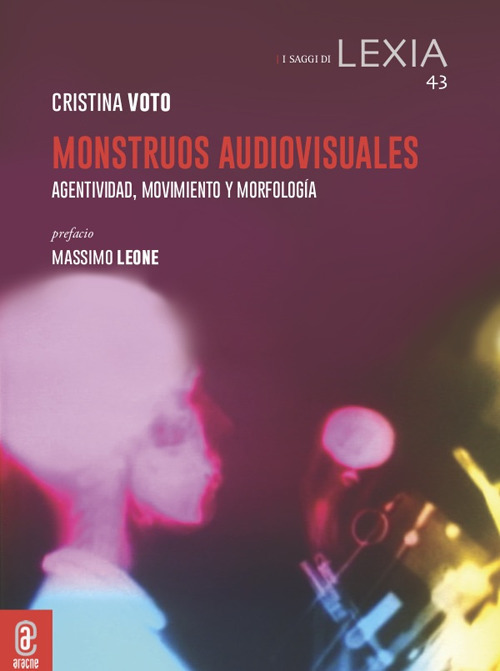 Monstruos audiovisuales. Agentividad, movimiento y morfología
