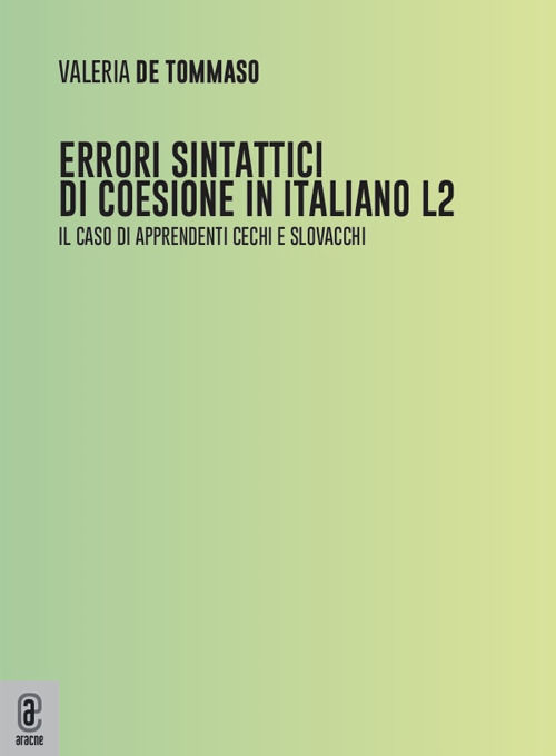 Errori sintattici di coesione in italiano L2. Il caso di apprendenti cechi e slovacchi
