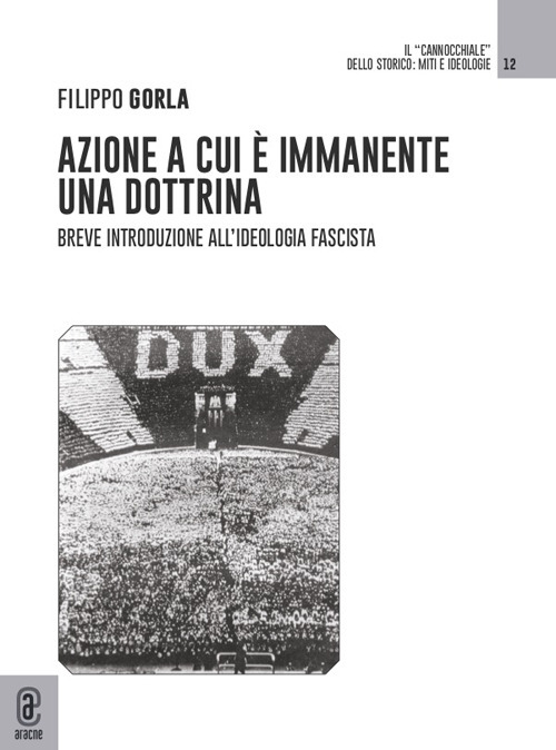 Azione a cui è immanente una dottrina. Breve introduzione all'ideologia fascista