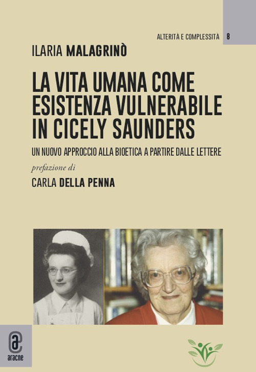 La vita umana come esistenza vulnerabile in Cicely Saunders. Un nuovo approccio alla bioetica a partire dalle lettere