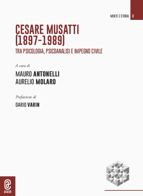 Cesare Musatti (1897-1989). Tra psicologia, psicoanalisi e impegno civile