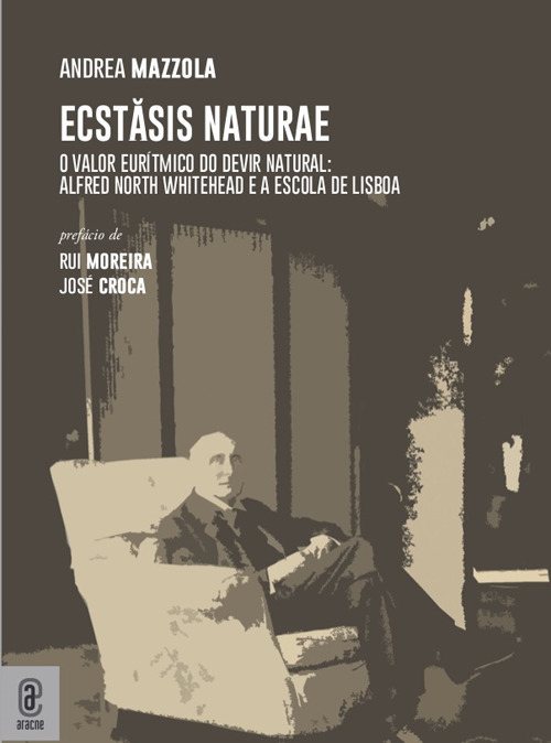 Ecstăsis Naturae. O valor eurítmico do devir natural: Alfred North Whitehead e a Escola de Lisboa