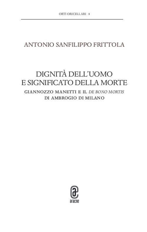 Dignità dell'uomo e significato della morte. Giannozzo Manetti e il De bono mortis di Ambrogio di Milano