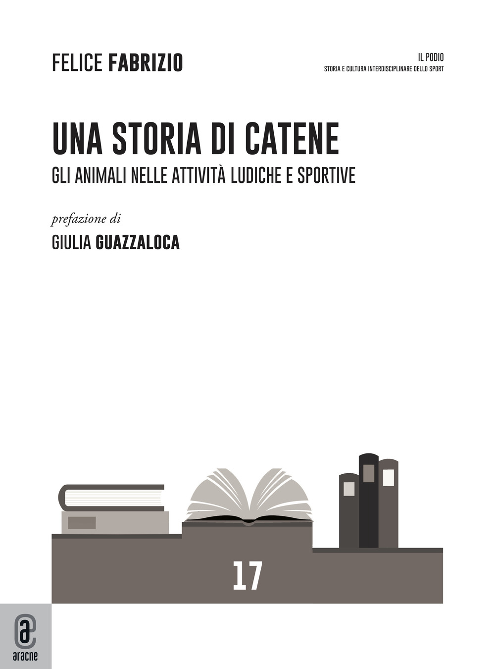 Una storia di catene. Gli animali nelle attività ludiche e sportive