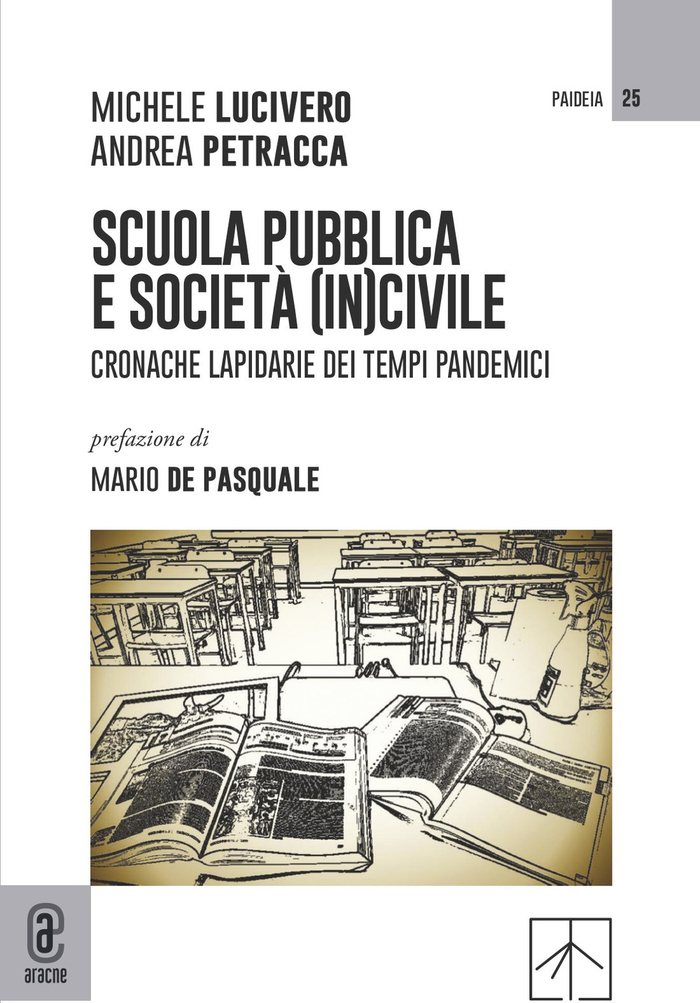Scuola pubblica e società (in)civile. Cronache lapidarie dei tempi pandemici