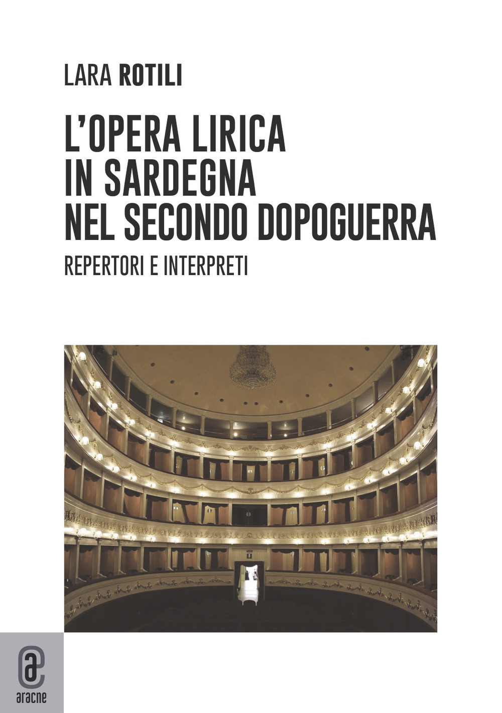 L'opera lirica in Sardegna nel secondo dopoguerra. Repertori e interpreti
