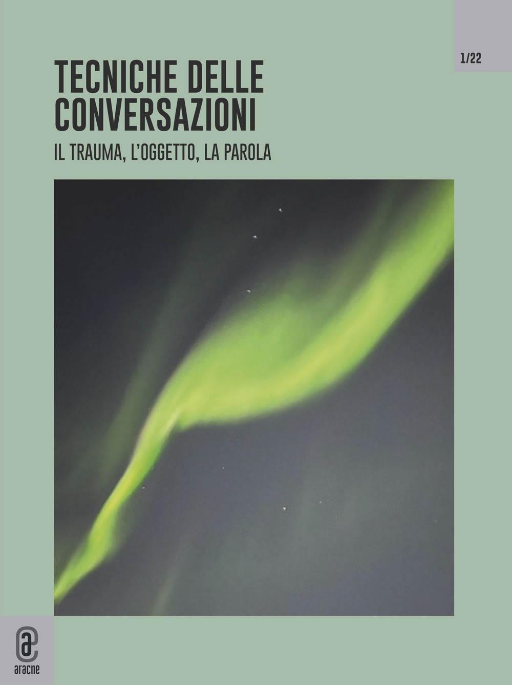 Tecniche delle conversazioni. Il trauma, l'oggetto, la parola. Vol. 1: Aprile