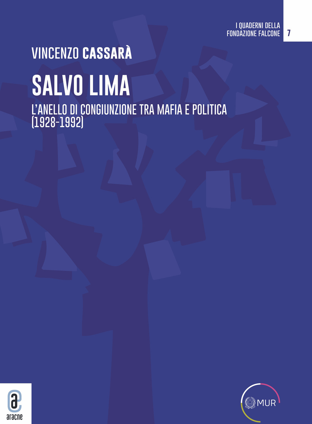 Salvo Lima. L'anello di congiunzione tra mafia e politica (1928–1992)
