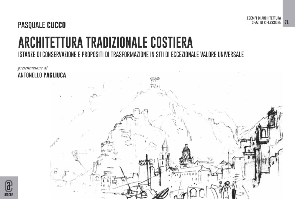 Architettura tradizionale costiera. Istanze di conservazione e propositi di trasformazione in siti di eccezionale valore universale