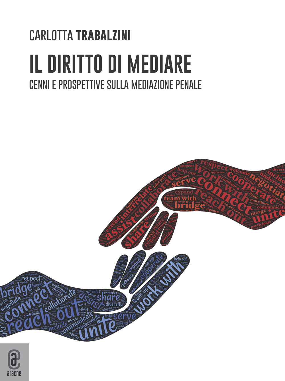 Il diritto di mediare. Cenni e prospettive sulla mediazione penale