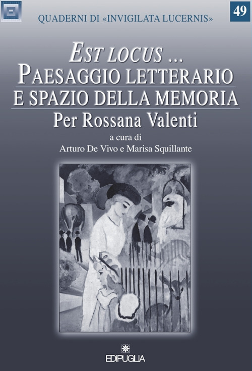 «Est locus…». Paesaggio letterario e spazio della memoria per Rossana Valenti