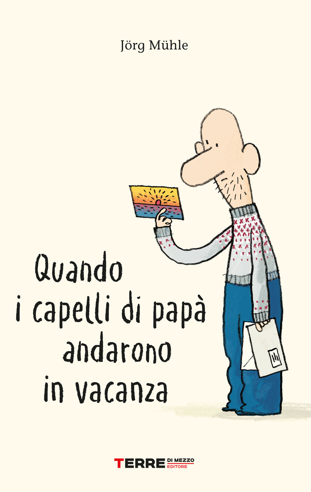 Quando i capelli di papà andarono in vacanza