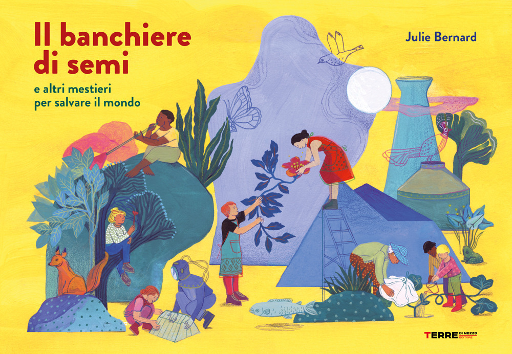 Il banchiere di semi e altri mestieri per salvare il mondo