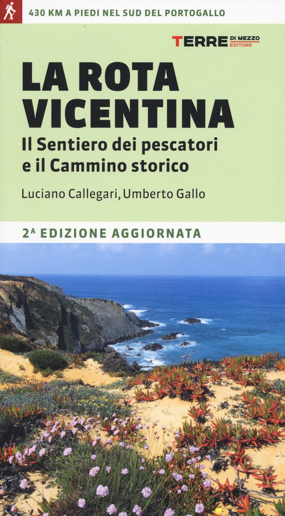 La Rota Vicentina. Il sentiero dei pescatori e il cammino storico