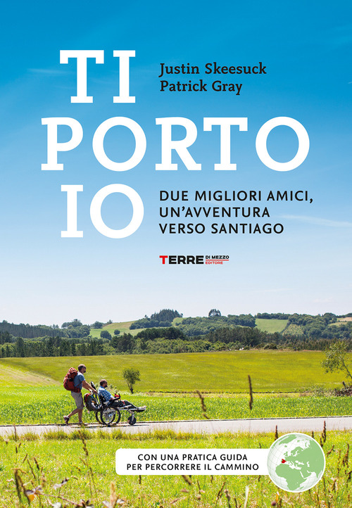 Ti porto io. Due migliori amici, un’avventura verso Santiago