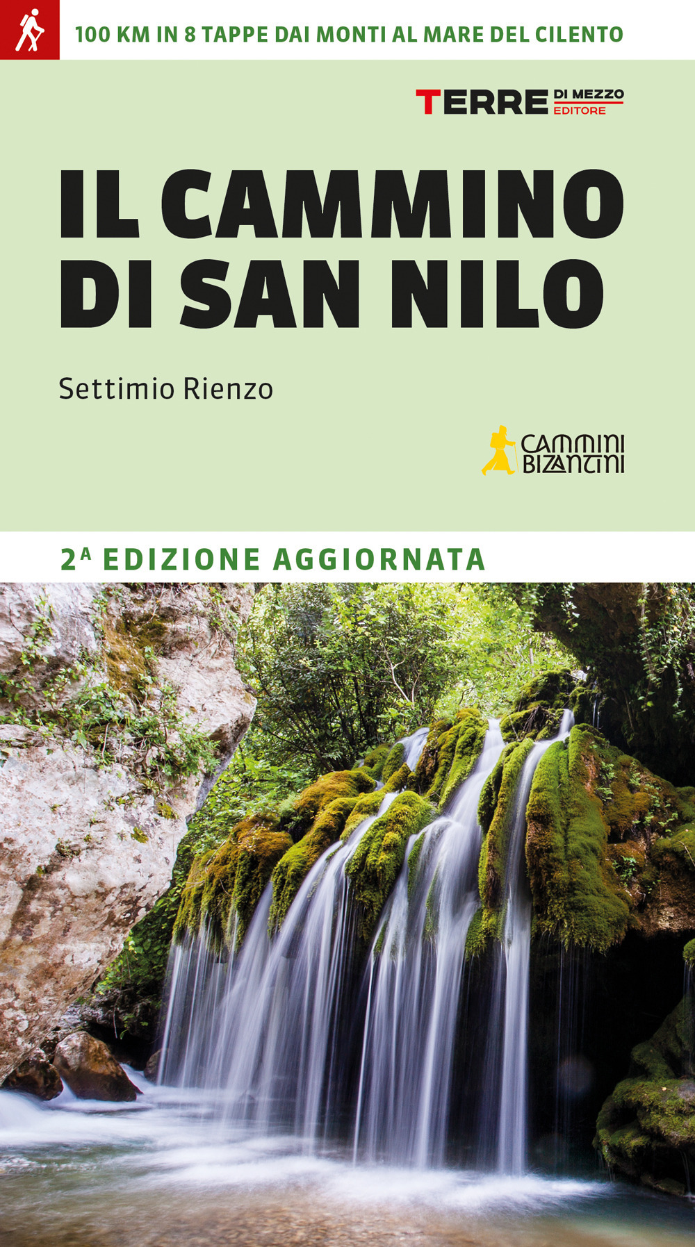 Il cammino di San Nilo. 100 km in 8 tappe dai monti al mare del Cilento