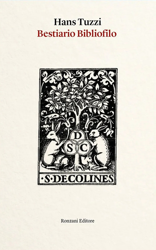 Bestiario bibliofilo. Imprese di animali nelle marche tipografiche dal XV al XVIII secolo (e altro)