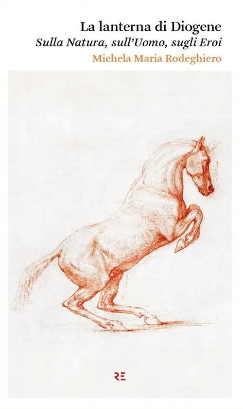 La lanterna di Diogene. Sulla natura, sull’uomo, sugli eroi