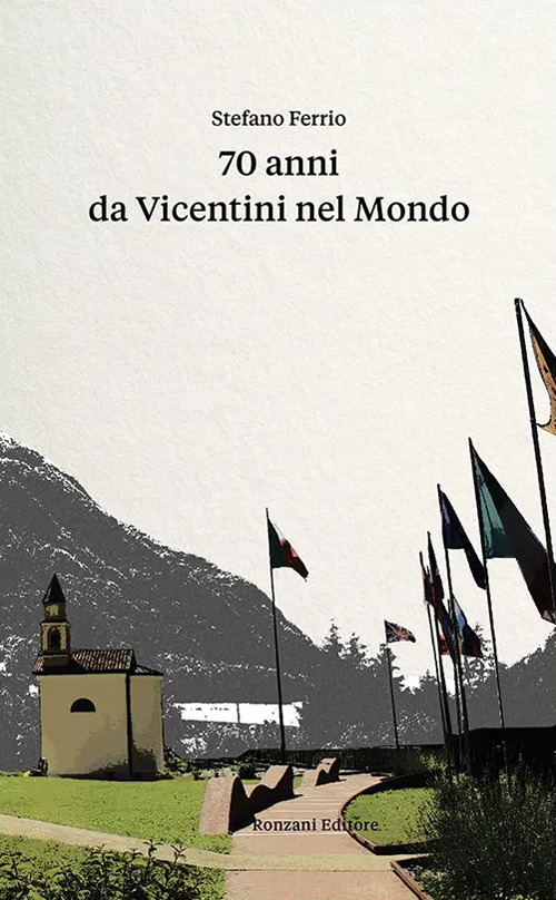 70 anni da vicentini nel mondo